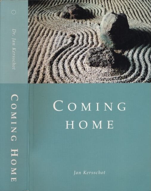 Kersschot, Jan. - Coming Home: An invitation to rediscover our true nature.