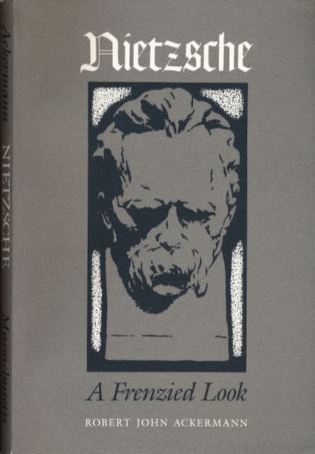 Ackermann, Robert John - Nietsche: A frenzied look.