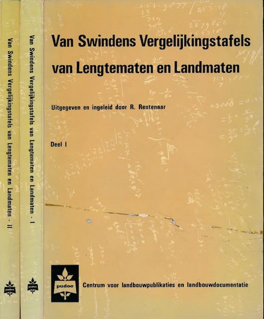 Rentenaar, R - Van Swindens Vergelijkingstafels van Lengtematen en Landmaten.
