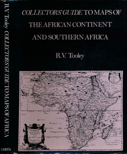 Tooley, R.V - Collectors ' Guide to The African Continent and Southern Africa.