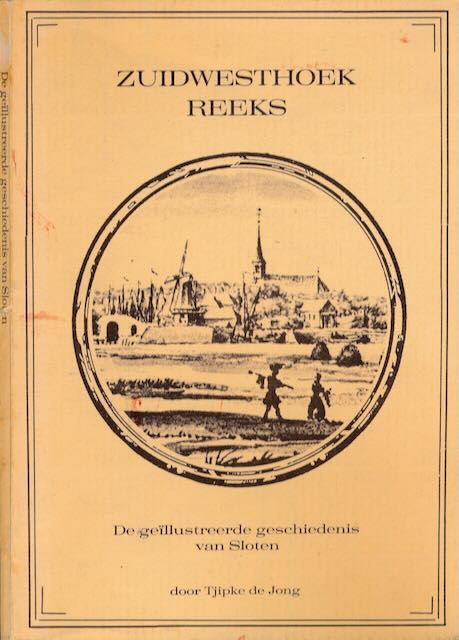 Jong, Tipke de - De Gellustreerde Geschiedenis van Sloten.