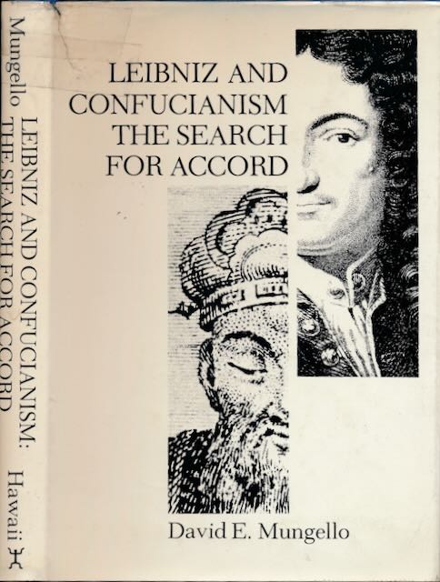Mungello, David E. - Leibniz and Confucianism: The search for Accord.