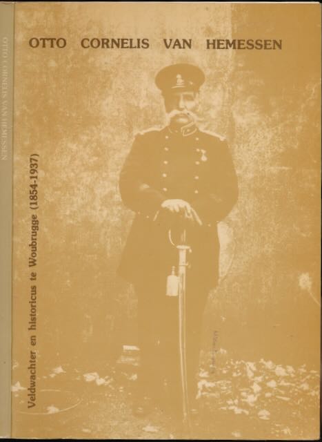 Wereld, Hans van de - Otto Cornelis van Hemessen: Veldwachter en historicus te Woubrugge (1854-1937).