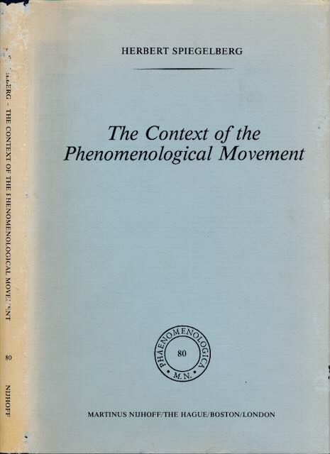 Spiegelberg, Herbert - The Context of the Phenomenological Movement.