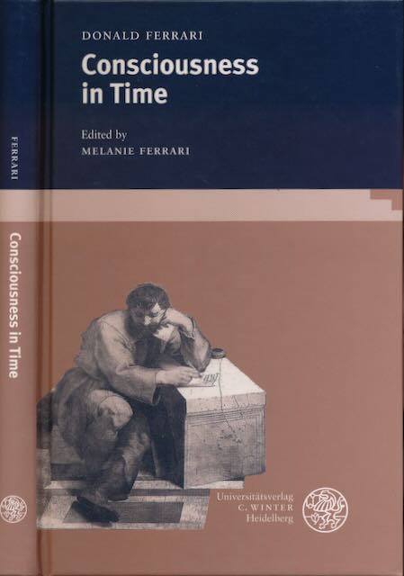 Ferrari, Donald - Consciousness in Time.
