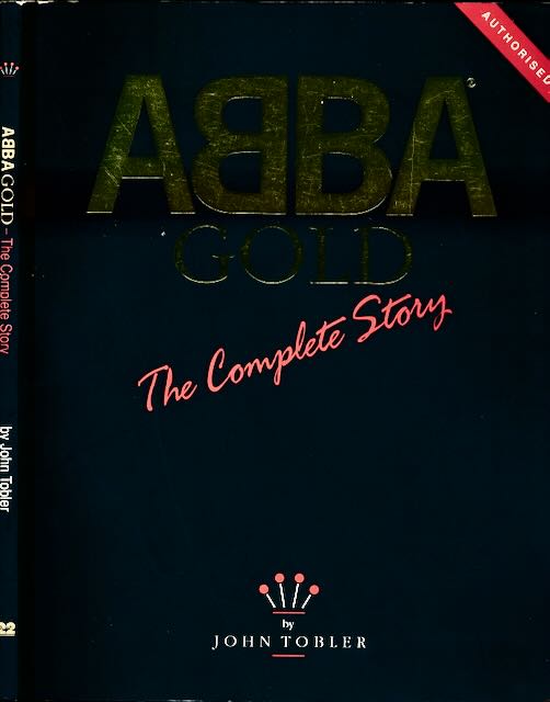Tobler, John - ABBA Gold: The complete story.