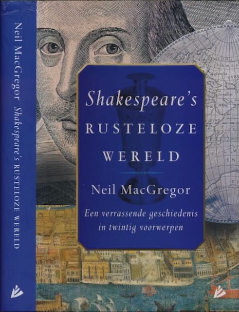 MacGregor, Neil - Shakespeare's Rusteloze Wereld.
