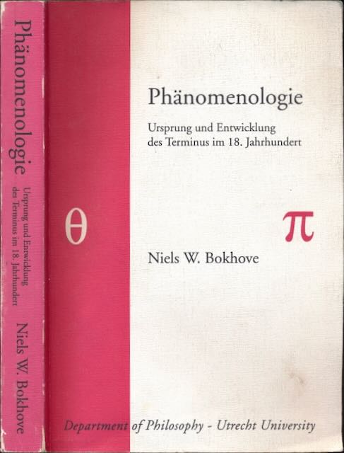 Bokhove, Niels W - Phnomenologie: Ursprung und Entwicklung des Terminus im 18. Jahrhundert.