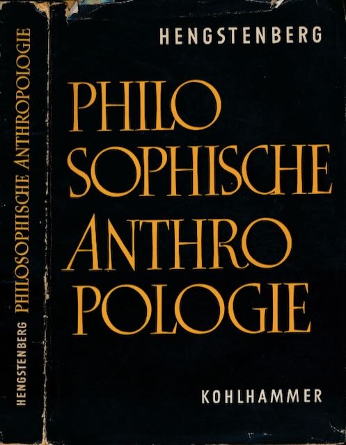 Hengstenberg, Hans-Eduard - Philosophische Anthropologie.