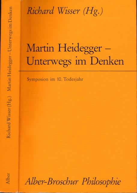 Wisser, Richard (Hg.) - Martin Heidegger - Unterwegs im Denken. Symposion im 10. Todesjahr.