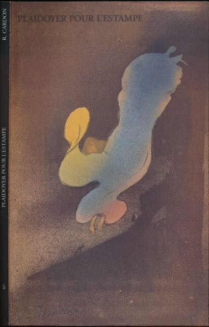 Cardon, Roger - Plaidoyer pour l'Estampe.