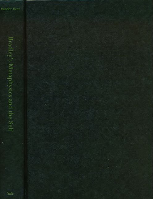 Vander Veer, Garrett L - Bradley's Metaphysics and the Self.