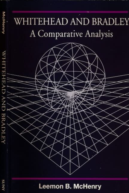 McHenry, Leemon B - Whitehead and Bradley: A comparative analysis.