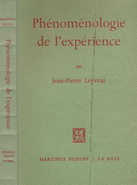 Leyvraz, Jean-Pierre - Phnomnologie de l'Exprience.
