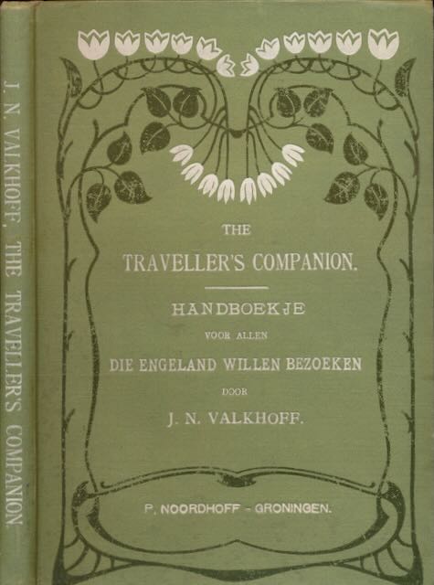 Valkhoff, J.N - The Traveller's Companion. Handboekje Voor Allen die Engeland Willen Bezoeken.