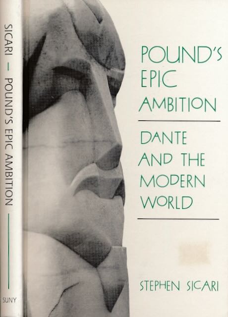 Sicari, Stephen - Pound's Epic Ambition: Dante and the modern world.