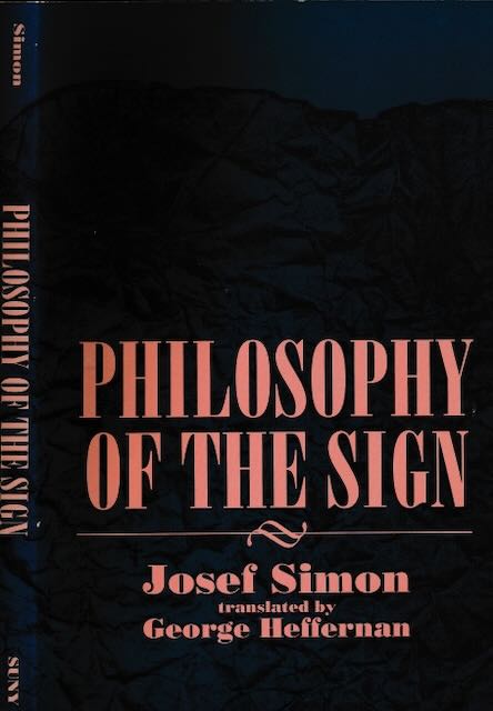 Simon, Josef - Philosophy of the Sign.