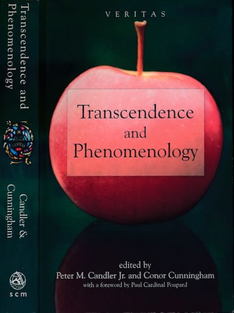 Cunningham, Conor and Peter M. Candler Jr. (ed.) - Transcendence and Phenomenology.