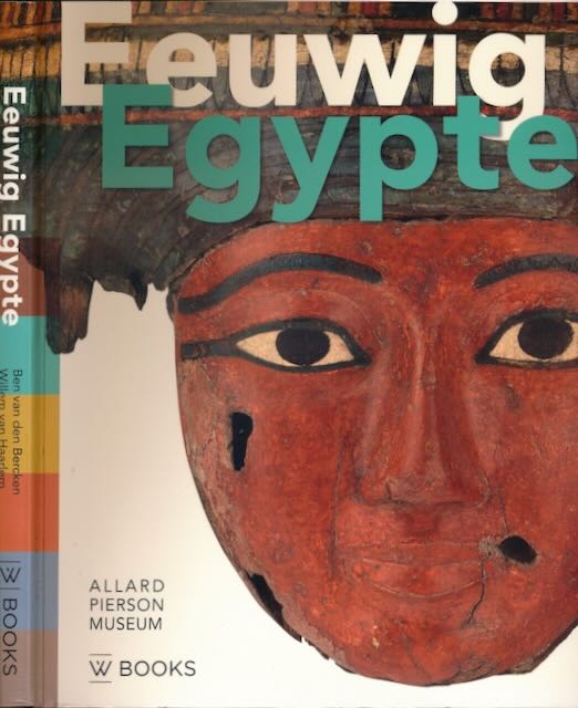 Bercken, Ben van den & Willem van Haarlem - Eeuwig Egypte.