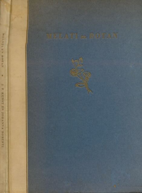 Kunst, J.F. en Johanna Roberti - Melati en Rotan: Gedichten van J.F. Kunst.