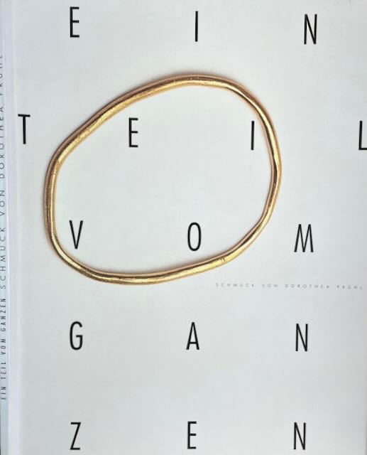 Prhl, Dorothea - Schmuck: Ein teil vom Ganzen.