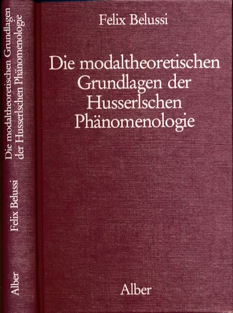 Belusi, Felix - Die modaltheoretischen Grundlagen der Husserlschen Phnomenologie.