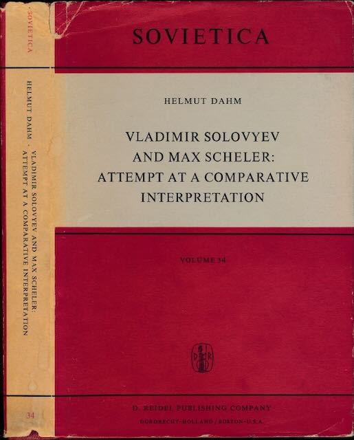 Dahm, Helmut - Vladimir Solovyev and Max Scheler: Attempt at a comparative interpretation. A contribution to the history of phenomenology.