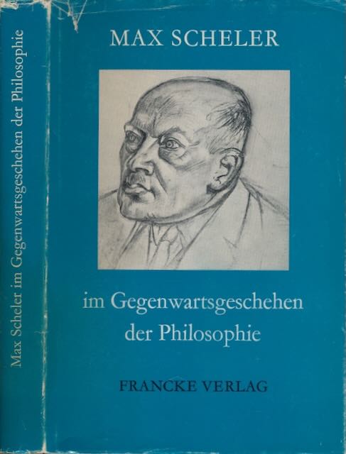 Good, Paul (Hg.). - Max Scheler im gegenwartsgeschehen der Philosophie.