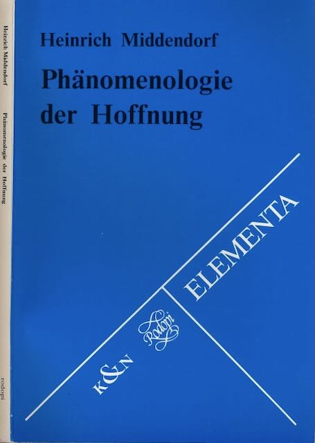 Middendorf, Heinrich. - Phnomenologie der Hoffnung.