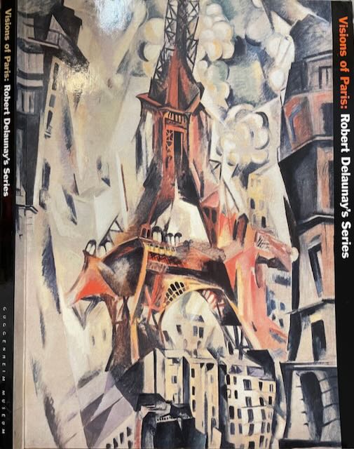  - Visions of Paris: Robert Delaunay's Series.