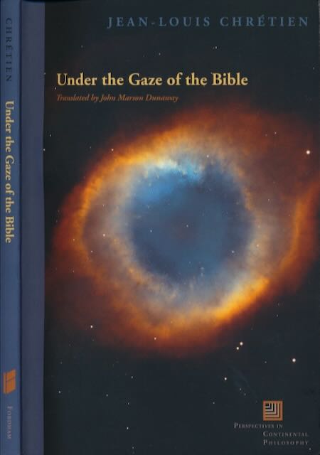 Chrtien, Jean-Louis - Under the Gaze of the Bible.