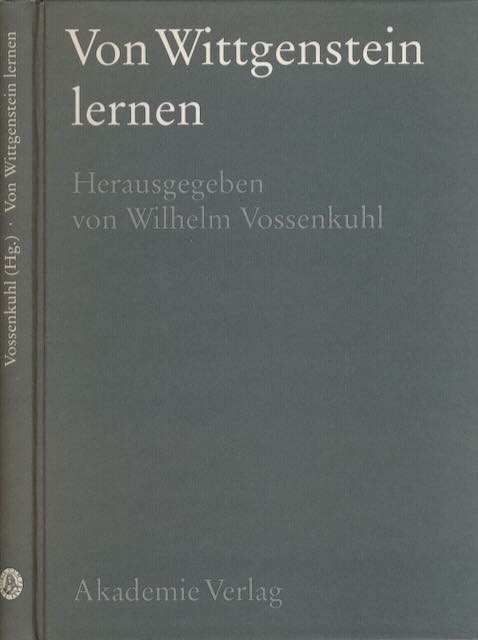 Vossenkuhl, Wilhelm (Hg.) - Von Wittgenstein lernen.