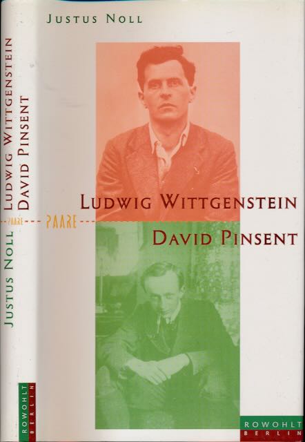 Noll, Justus - Ludwig Wittgenstein und David Pinsent: Die andere Liebe der Philosophen.