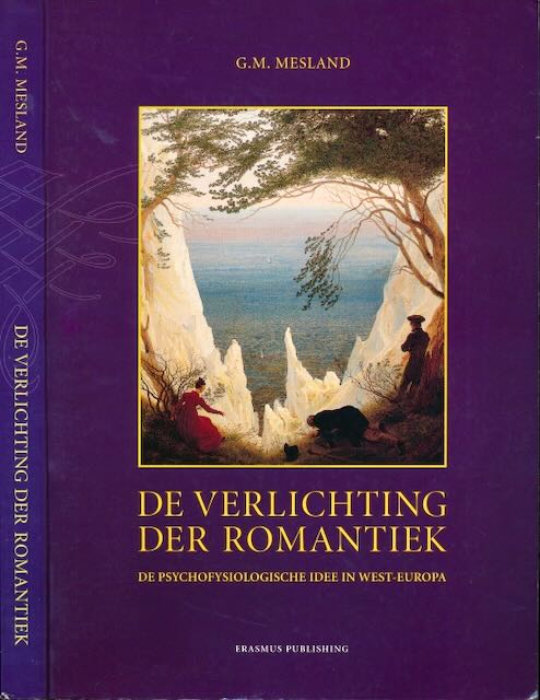 Mesland, G.M - De Verlichting der Romantiek: De psychofysiologische idee in West-Europa.