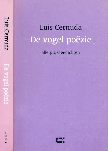 Cernuda, Luis - De Vogel Pozie: Alle prozagedichten.