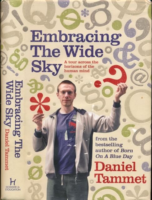 Tammet, Daniel - Embracing the Wide Sky: A tour across the horizons of the mind.