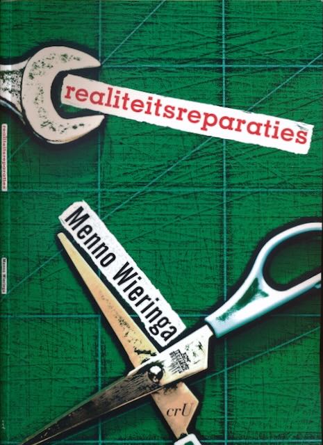 Wieringa, Menno - Realiteitsreparaties.