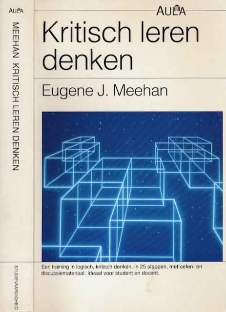 Meehan, Eugene J - Kritisch Leren Denken.