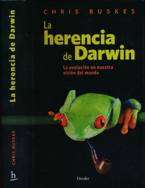 Buskes, Chris - La Herencia de Darwin: La evolucin en nuestra visin del mundo.