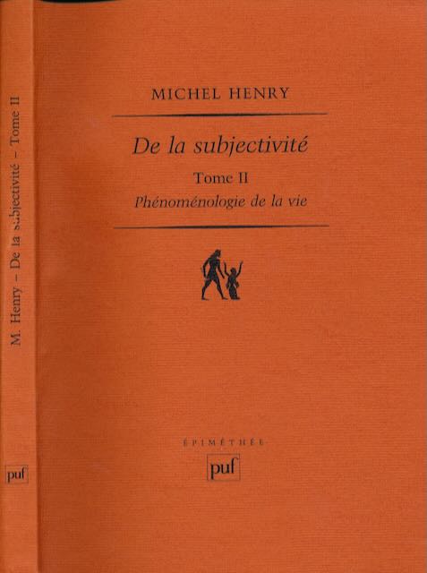 Henry, Michel - Phnomnologie de la Vie, Tome II: De la subjectivit.