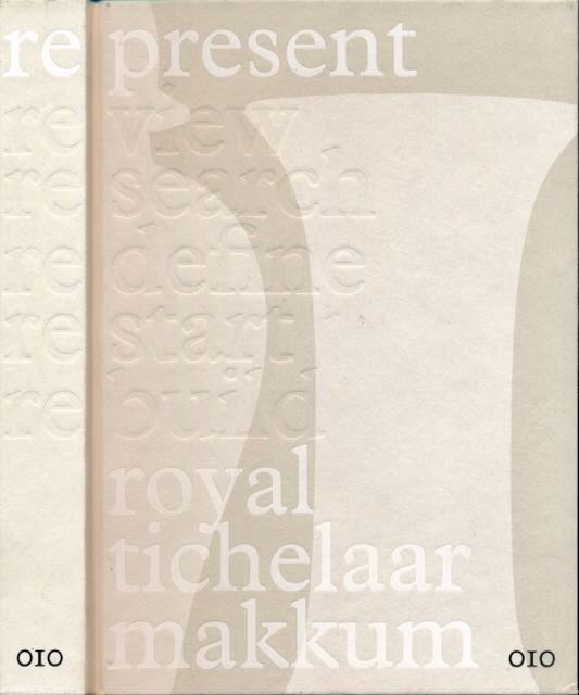 Vries, Marietta de. (editor) - Present, View, Search, Define, Start, Buid. Royal Tichelaar, Makkum.