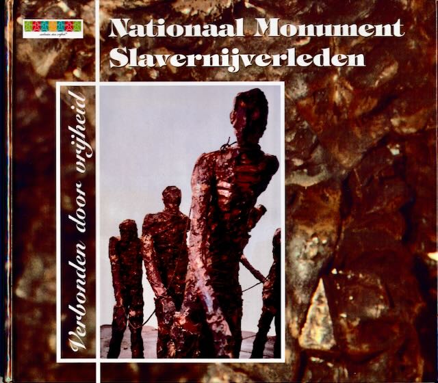 IBSS Consultancy BV (redactie) - Verbonden door Vrijheid: Het nationaal Monument Slavernijverleden.