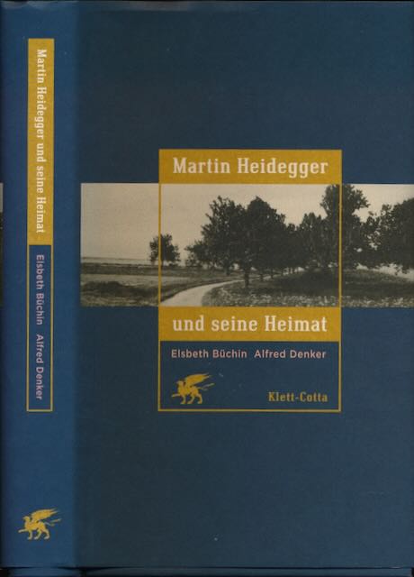 Bchin, Elsbeth & Alfred Denker (Hs) - Martin Heidegger und seine Heimat.