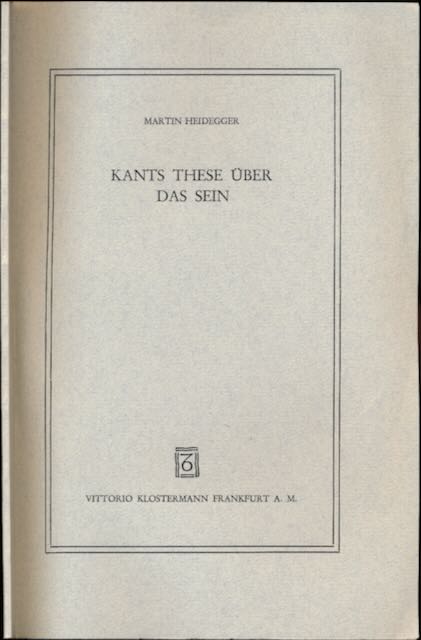 Heidegger, Martin - Kants These ber das Sein.