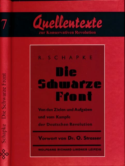 Schapke, Richard - Die Schwarze Front: Von den Zielen und Aufgaben und vom Kampfe der Deutschen Revolution.