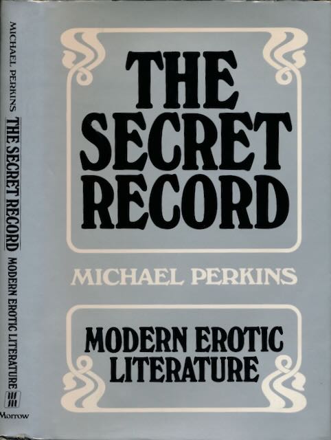 Perkins, Michael - The Secret Record: Modern erotic literature.