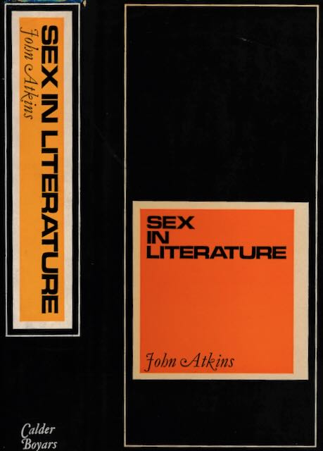 Atkins, John - Sex in Literature: The erotic impulse in literature.