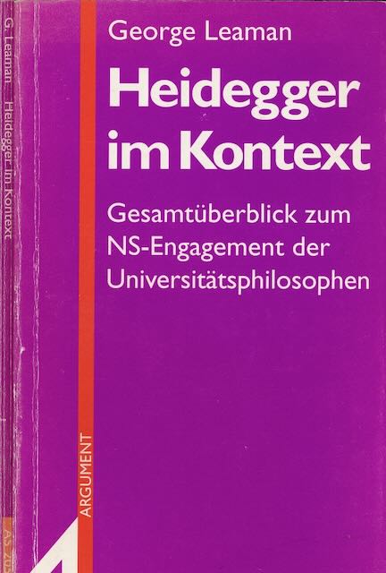 Leaman, George - Heidegger im Kontext: Gesamtberblick zum NS-Engagement der Universittsphilosophen.