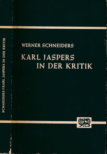 Schneiders, Werner - Karl Jaspers in der Kritik.
