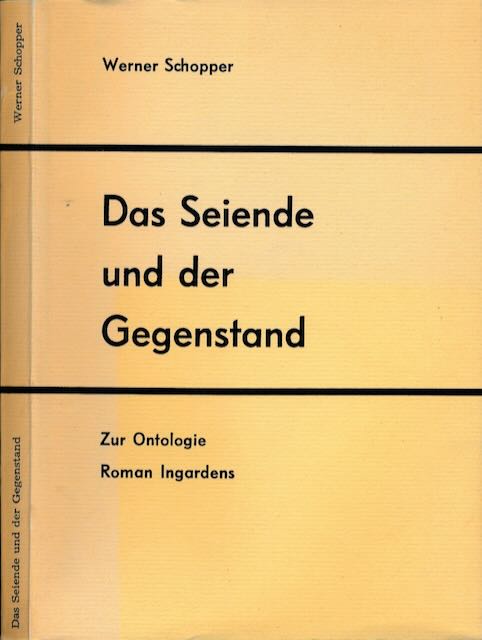 Schopper, Werner - Das Seiende und der Gegenstand: Zur ontologie Roman Ingardens.